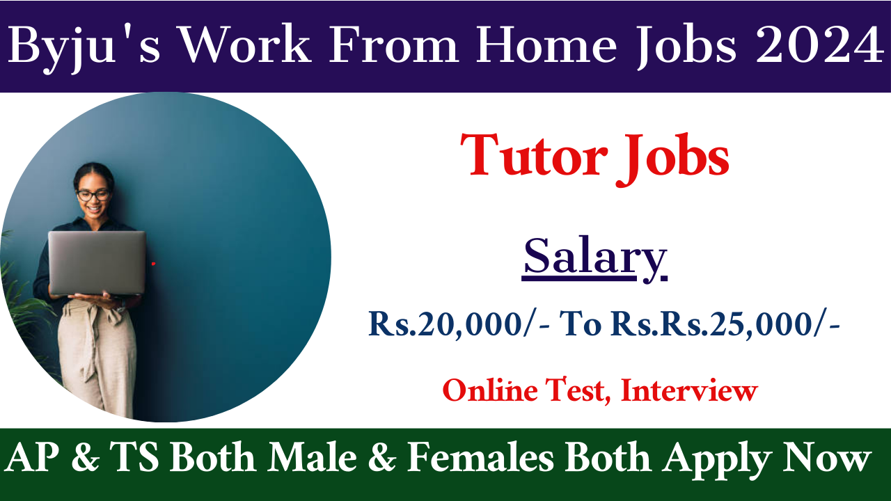 Byju's Work From Home Jobs 2024